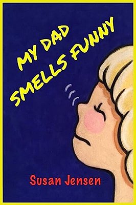 My Dad Smells Funny-..