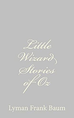 Little Wizard Stories Of Oz-..