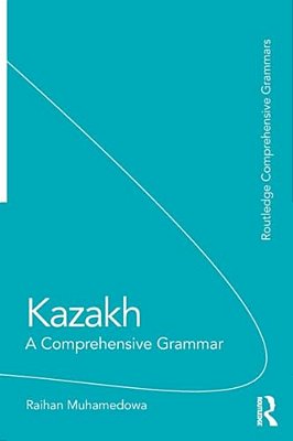 Kazakh: A Comprehensive Grammar-..