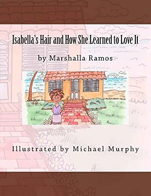 Isabella's Hair And How She Learned To Love It-..