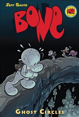 Ghost Circles: A Graphic Novel (Bone #7): Volume 7-..