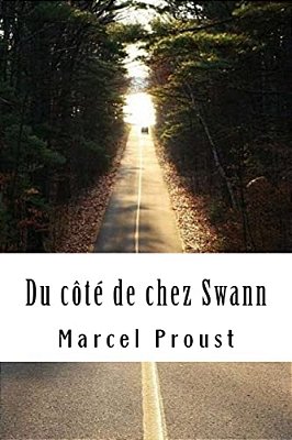 Du Côté De Chez Swann: À La Recherche Du Temps Perdu #1-..