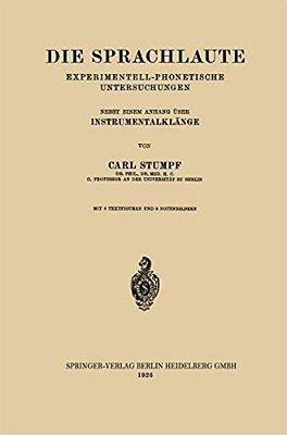 Die Sprachlaute: Experimentell-Phonetische Untersuchungen-..
