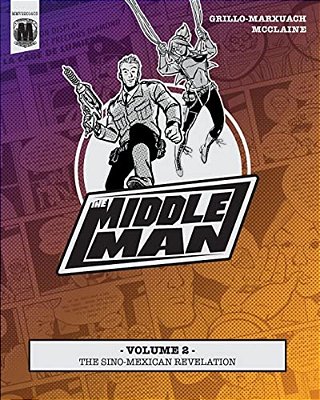 The Middleman - Volume 2 - The Sino-Mexican Revelation-..