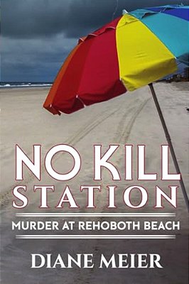 No Kill Station: Murder At Rehoboth Beach-..
