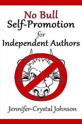 No Bull Self-Promotion For Independent Authors-..