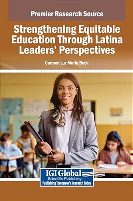 Strengthening Equitable Education Through Latina Leaders Perspectives-..