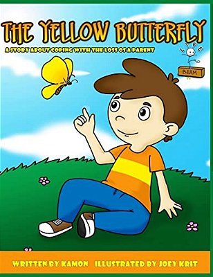 The Yellow Butterfly: Helping Children Coping With The Loss Of A Parent-..