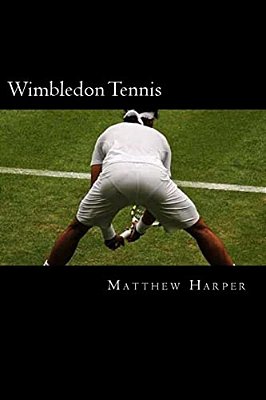 Wimbledon Tennis: A Fascinating Book Containing Wimbledon Tennis Facts, Trivia, Images & Memory Recall Quiz: Suitable For Adults & Children-..