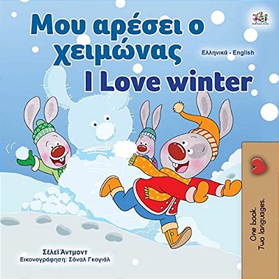 I Love Winter (Greek English Bilingual Book For Kids)-..