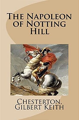 The Napoleon Of Notting Hill-..