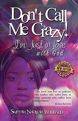 Don't Call Me Crazy! I'm Just In Love With God: 2ND Edition-..