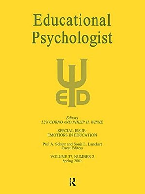 Emotions In Education: A Special Issue Of Educational Psychologist-..