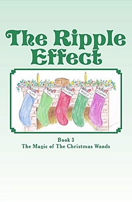 The Ripple Effect: The Magic Of The Christmas Wands-..