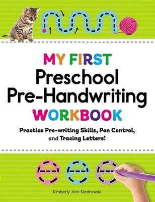 My First Preschool Pre-Handwriting Workbook: Practice Pre-Writing Skills, Pen Control, And Tracing Letters!-..