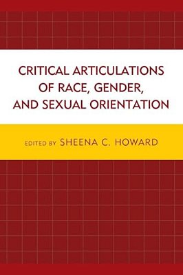 Critical Articulations Of Race, Gender, And Sexual Orientation-..