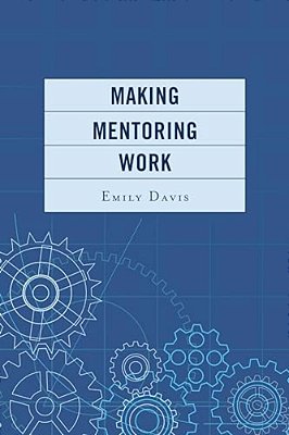 Making Mentoring Work-..