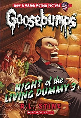 Night Of The Living Dummy 3 (Classic Goosebumps #26): Volume 26-..