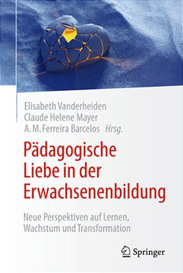 Pädagogische Liebe In Der Erwachsenenbildung: Neue Perspektiven Auf Lernen, Wachstum Und Transformation-..