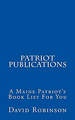 Patriot Publications: A Maine Patriot's Book List For You-..