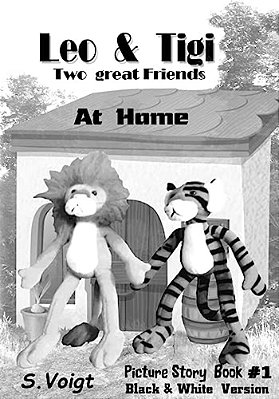 Leo And Tigi - Two Great Friends: At Home, Picture Story Book # 1 - Black & White Version-..