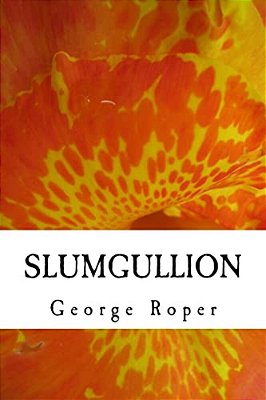 Slumgullion: A Plateful Of Short Stories And Essays-..