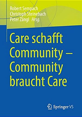 Care Schafft Community - Community Braucht Care-..