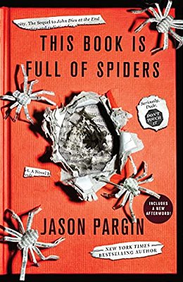 This Book Is Full Of Spiders: Seriously, Dude, Don't Touch It-..