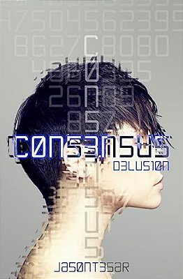 Consensus: Part 2 - Delusion-..