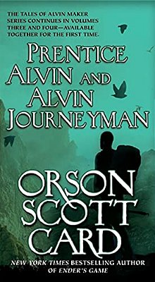 Prentice Alvin And Alvin Journeyman: The Third And Fourth Volumes Of The Tales Of Alvin Maker-..