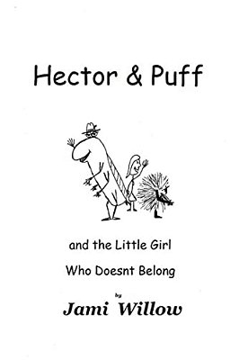 Hector And Puff: And The Little Girl Who Doesn't Belong-..