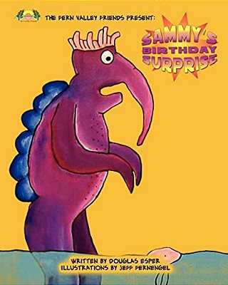 Sammy's Birthday Surprise: The Fern Valley Friends Present:-..