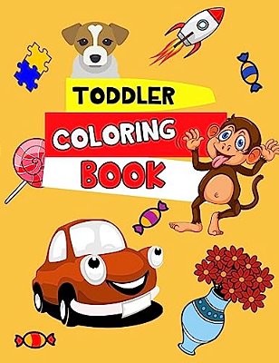 Toddler Coloring Book: Coloring Book-..