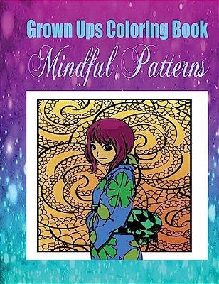 Grown Ups Coloring Book Mindful Patterns-..