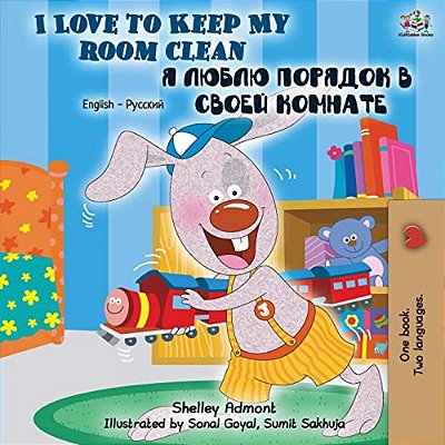 I Love To Keep My Room Clean (English Russian Bilingual Book)-..