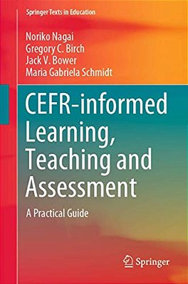 Cefr-Informed Learning, Teaching And Assessment: A Practical Guide-..