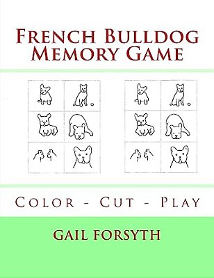 French Bulldog Memory Game: Color - Cut - Play-..