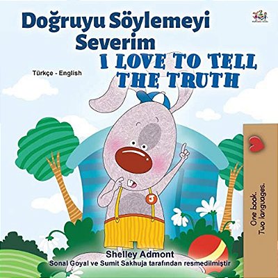 I Love To Tell The Truth (Turkish English Bilingual Book For Kids)-..