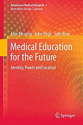 Medical Education For The Future: Identity, Power And Location-..