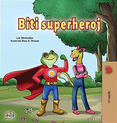 Being A Superhero (Croatian Children's Book)-..