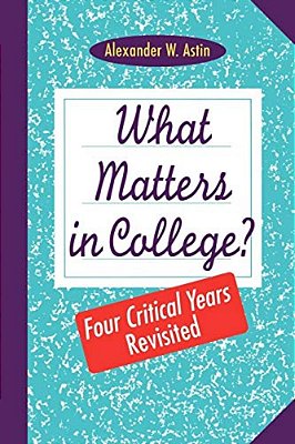 What Matters In College?: Four Critical Years Revisited-..