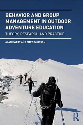Behavior And Group Management In Outdoor Adventure Education: Theory, Research And Practice-..