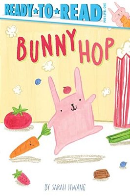 Bunny Hop: Ready-To-read Pre-Level 1-..