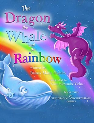 The Dragon, The Whale And The Rainbow-..
