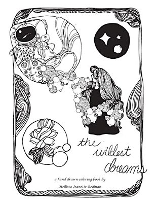 The Wildest Dreams: A Hand Drawn Coloring Book-..