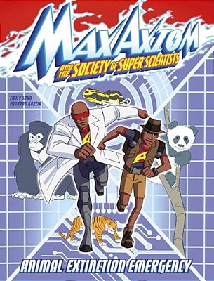 Animal Extinction Emergency: A Max Axiom Super Scientist Adventure-..