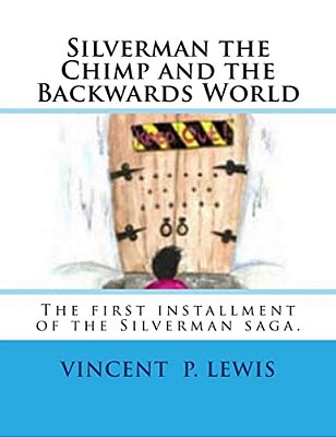 Silverman The Chimp And The Backwards World-..