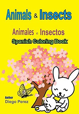 Spanish Coloring Book: Animals And Insects-..