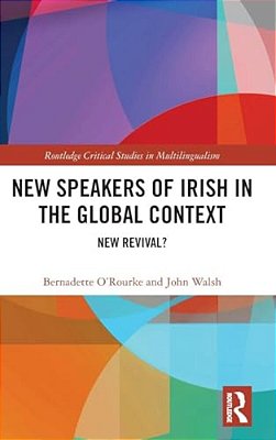 New Speakers Of Irish In The Global Context: New Revival?-..