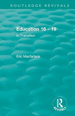 Education 16 - 19 (1993): In Transition-..